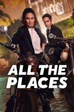 Nonton All the Places (2023)