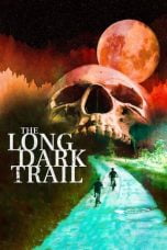 Nonton The Long Dark Trail (2021)