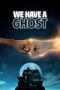 Nonton We Have a Ghost (2023)
