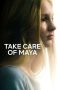 Nonton Take Care of Maya (2023)