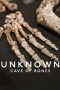 Nonton Unknown: Cave of Bones (2023)