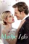 Nonton Maybe I Do (2023)