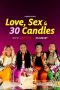 Nonton Love, Sex and 30 Candles (2023)