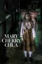 Nonton Mary Cherry Chua (2023)