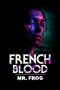 Nonton French Blood 3 - Mr. Frog (2020)