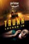 Nonton Trunk: Locked In (2023)