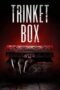 Nonton Trinket Box (2023)
